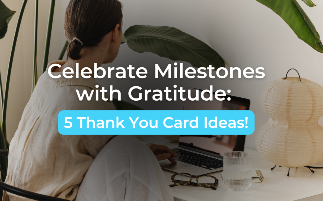 Thank You Card Ideas for Milestone Moments