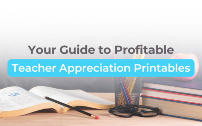 Profitable Teacher Appreciation Printables to Sell This Week