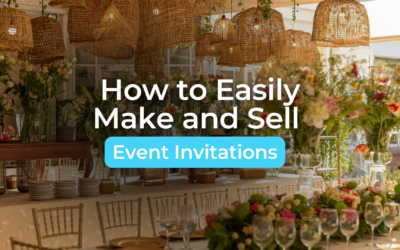 How to Easily Make and Sell Event Invitations