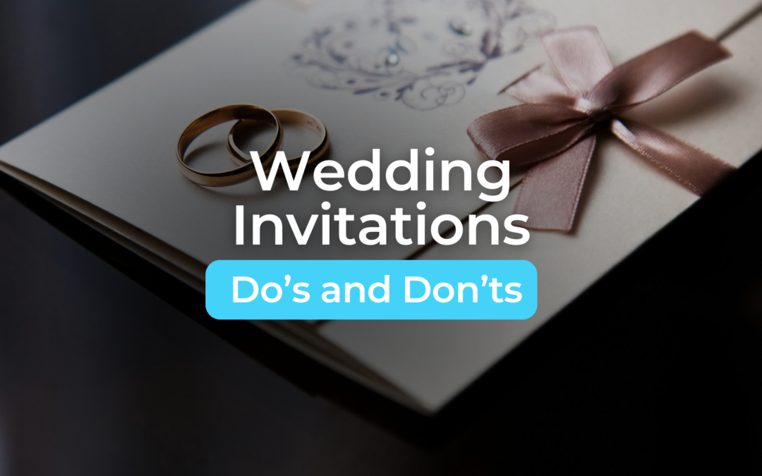 Wedding Invitations Do’s and Don’ts Sellers Must Know