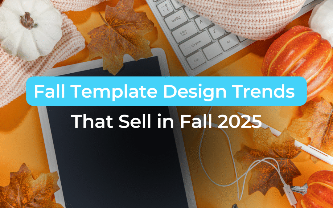Fall Template Design Trends That Sell in Fall 2025