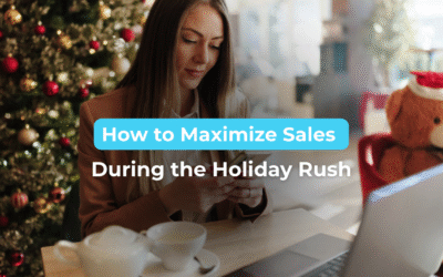 How to Maximize Sales During the Holiday Rush