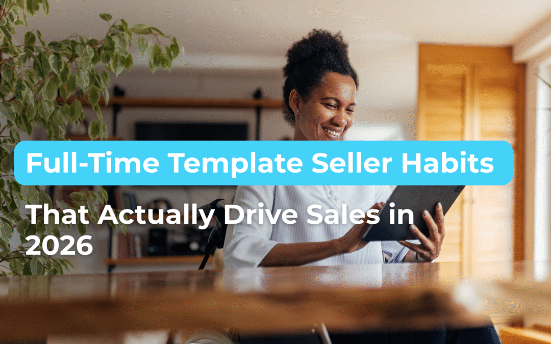 Full-Time Template Seller Habits