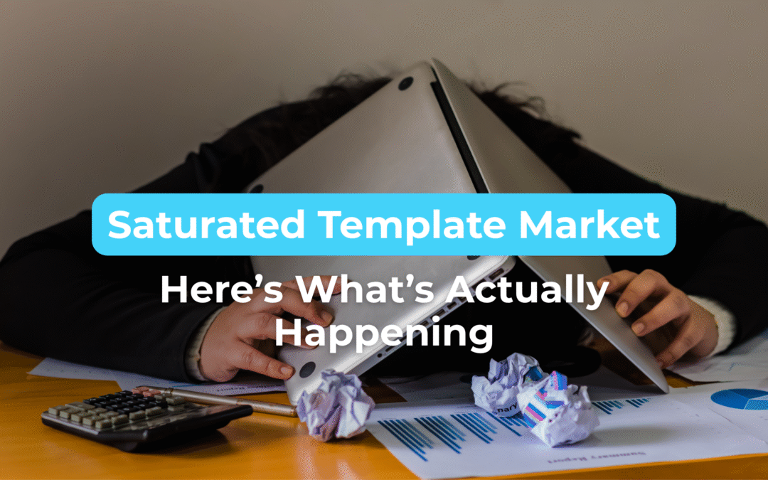 Template Business Feels Saturated