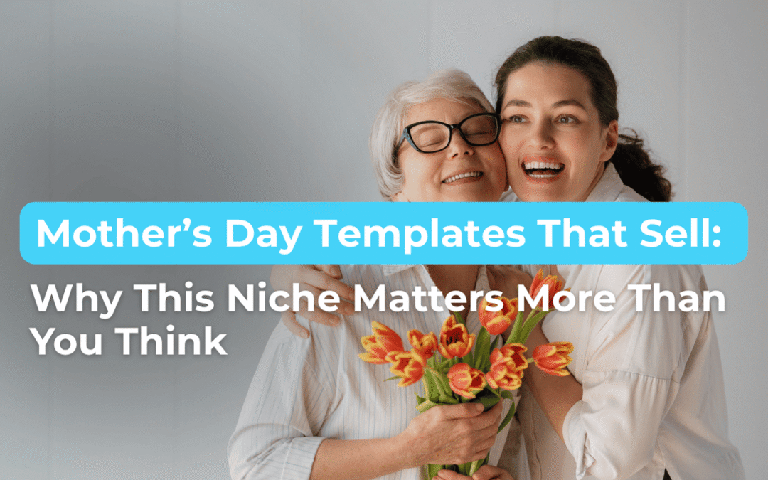Mother’s Day Templates That Sell