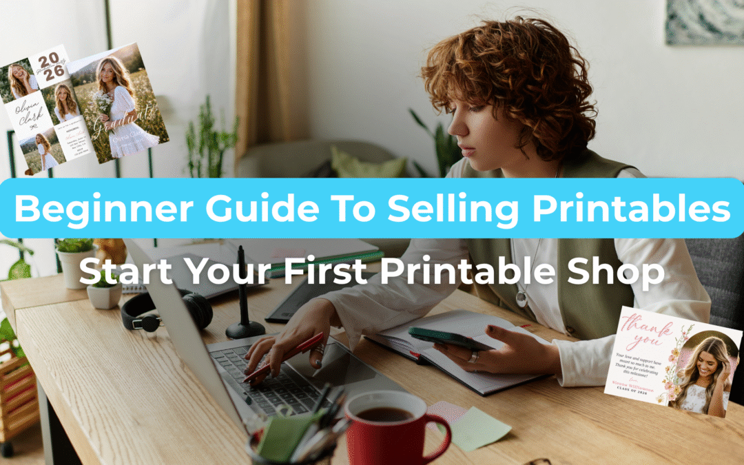 Beginner Guide To Selling Printables