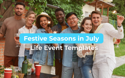 Festive Seasons in July: Life Event Templates
