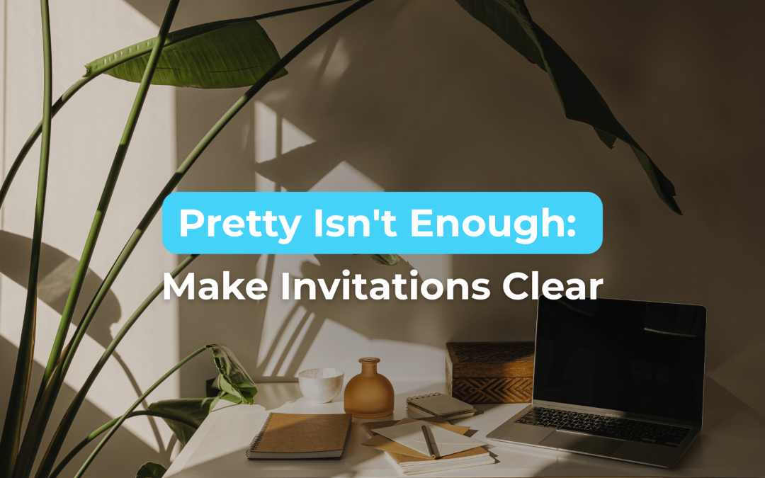 How to Design Clear Invitations That Look Professional and Sell